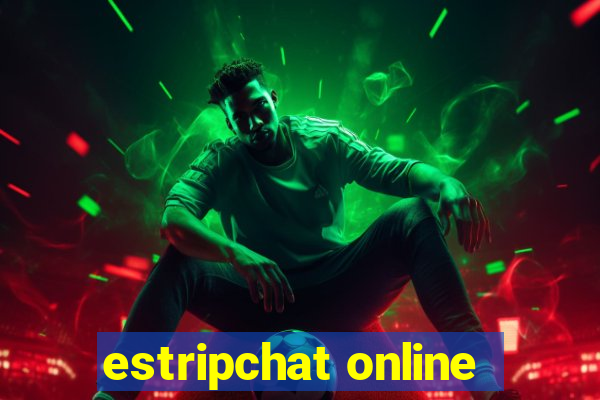 estripchat online